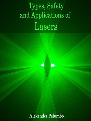 cover image of Types, Safety and Applications of Lasers
